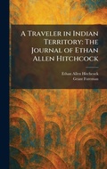 Cover: A Traveler in Indian Territory - Tradd Street Press
