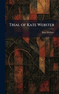 Cover: Trial of Kate Webster - Tradd Street Press