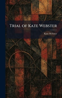Enlarge image Cover: Trial of Kate Webster - Tradd Street Press