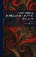 Cover: Tsar Fyodor Ivanovitch - Tradd Street Press