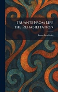 Cover: Truants From Life the Rehabilitation - Tradd Street Press