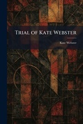 Cover: Trial of Kate Webster - Tradd Street Press