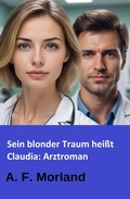 Cover: Sein blonder Traum hei&szlig;t Claudia: Arztroman - neobooks
