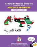 Cover: Arabic Primary Sentence Builders - Absolute Beginners Part 1 - The Language Gym - Sentence Builder Books