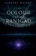 Cover: The Colour Out of Ranigad - Vincent Knight