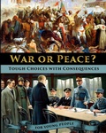 Cover: War or Peace? Tough Choices with Consequences - A History for Young People - Stratostream LLC