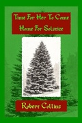 Cover: Time For Her To Come Home For Solstice - Robert L. Collins