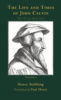 Cover: The Life and Times of John Calvin, Volume 2 - Wipf & Stock Publishers
