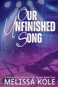 Cover: Our Unfinished Song - Melissa Kole