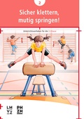 Cover: Sicher klettern, mutig springen! - Lehrmittelverlag Z&uuml;rich