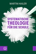 Cover: Systematische Theologie f&uuml;r die Schule - Evangelische Verlagsanstalt