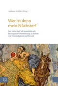Cover: Wer ist denn mein N&auml;chster? - Evangelische Verlagsanstalt