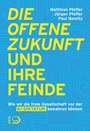 Cover: Die offene Zukunft und ihre Feinde - Verlag J.H.W. Dietz Nachf. GmbH
