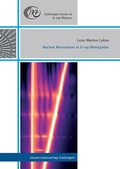 Cover: Nuclear Resonances in X-ray Waveguides - Universit&auml;tsverlag G&ouml;ttingen