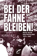 Cover: Bei der Fahne bleiben - Unrast Verlag