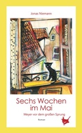 Cover: Sechs Wochen im Mai. Meyer vor dem gro&szlig;en Sprung - Gr&ouml;&szlig;enwahn Verlag