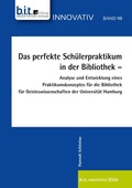 Cover: Das perfekte Sch&uuml;lerpraktikum in der Bibliothek - b.i.t.verlag gmbh