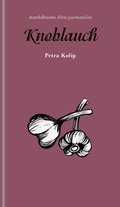 Cover: Knoblauch - Mandelbaum Verlag eG