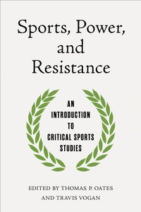 Enlarge image Cover: Sports, Power, and Resistance - University of Illinois Press