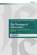 Cover: The Theology of Conversion - T.& T.Clark Ltd