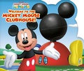 Cover: Mickey Mouse Clubhouse: Welcome to the Mickey Mouse Clubhouse! - Random House USA Inc
