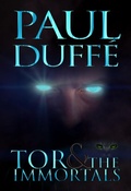 Cover: Tor and the immortals - Paul Duffe