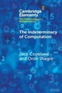 Cover: The Indeterminacy of Computation - Cambridge University Press