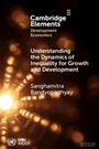 Cover: Understanding the Dynamics of Inequality for Growth and Development - Cambridge University Press