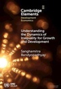 Cover: Understanding the Dynamics of Inequality for Growth and Development - Cambridge University Press