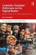 Cover: Celebrity 'Outsider' Politicians in the Digital Realm - Routledge