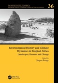 Cover: Environmental History and Climate Dynamics in Tropical Africa - Landscapes, Humans and Change - CRC Press