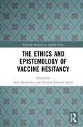 Cover: The Ethics and Epistemology of Vaccine Hesitancy - Routledge