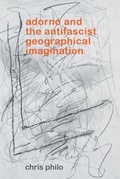 Cover: Adorno and the Antifascist Geographical Imagination - Edinburgh University Press