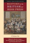 Cover: The Edinburgh History of the British and Irish Press - Edinburgh University Press