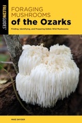 Cover: Foraging Mushrooms of the Ozarks - Globe Pequot Press