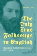 Cover: The Only True Folksongs in English - University Press of Mississippi