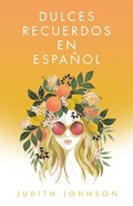 Cover: Dulces recuerdos en espa&ntilde;ol - PALIBRIO