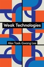 Cover: Weak Technologies - Polity Press