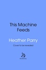 Cover: This Machine Feeds - Transworld Digital