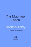 Cover: This Machine Feeds - Doubleday