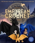 Cover: Official Empyrean Crochet: Legends of Basgiath - Knickerbocker Press,U.S.