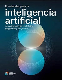 Enlarge image Cover: The Standard for Artificial Intelligence in Portfolio, Program, and Project Management (Spanish) - Project Management Institute