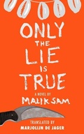 Cover: ONLY THE LIE IS TRUE - Schaffner Press