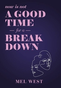 Enlarge image Cover: Now Is Not a Good Time for a Breakdown - Archway Publishing