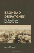 Cover: Baghdad Dispatches - Bloomsbury Academic