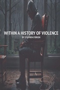 Cover: Within A History Of Violence - The Renegade Writer