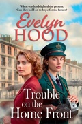 Cover: Trouble on the Home Front - Boldwood Books Ltd