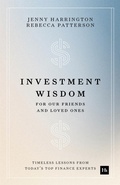 Cover: Investment Wisdom For Our Friends And Loved Ones - Harriman House Publishing