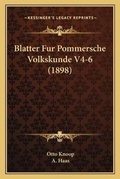 Cover: Blatter Fur Pommersche Volkskunde V4-6 (1898) - Kessinger Publishing