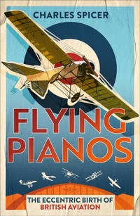 Enlarge image Cover: Flying Pianos - Oneworld Publications